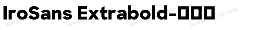 IroSans Extrabold字体转换 IroSans Extrabold字体转换